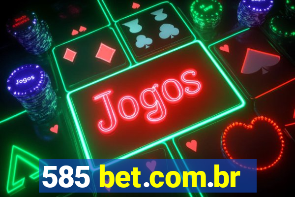 585 bet.com.br